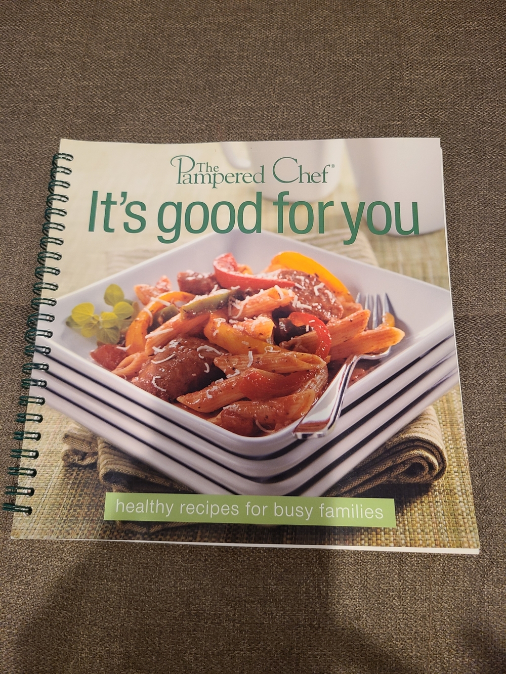 Vintage The Pampered Chef: It's Good for You - Healthy Recipes for Busy Families
